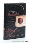 Bailey, James. - After thought: the computer challenge to human intelligence.