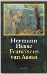 Hermann Hesse ; F. Wagner - Franciscus van Assisi