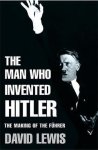 David Lewis - Man Who Invented Hitler