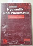 Watter, Holger: - Hydraulik und Pneumatik: Grundlagen und Übungen - Anwendungen und Simulation (Studium Technik)