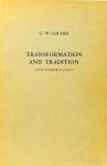 LOCHER, G.W. - Transformation and tradition. And other essays.