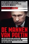 Catherine Belton - De mannen van Poetin Hoe de KGB Rusland heroverde en vervolgens de strijd aanging met het Westen