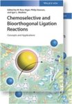 W. Russ Algar ; Philip Dawson ; Igor L. (U.S. Naval Research Laboratory Medintz - Chemoselective and Bioorthogonal Ligation Reactions
