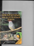 Haddon,Frank - Thebeginners guide to Identifying 100 AustralianBirds