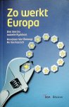 Sterckx, D. ... [et al] - Zo werkt Europa / Dirk Sterckx ... [et al.]