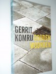 Komrij, Gerrit - Gouden woorden / of de jongste vaderlandse geschiedenis