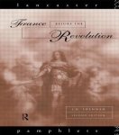 Shennan, J. H. - France Before the Revolution