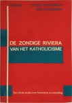 Akkerman, Tjitske e.a. - Zondige riviera van het katholicisme. Een lokale studie over feminisme en ontzuiling.