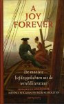 WIKMAN, Menno / SCHOUTEN, Rob (verzameld en ingeleid door) - A Joy Forever. De mooiste liefdesgedichten uit de wereldliteratuur WIKMAN, Menno / SCHOUTEN, Rob (verzameld en ingeleid door) - A Joy Forever. De mooiste liefdesgedichten uit de wereldliteratuur