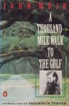 Muir, John - A Thousand-mile Walk to the Gulf Muir, John - A Thousand-mile Walk to the Gulf