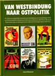 Joost Kleuters - Van Westbindung naar Ostpolitik: de invloed van partijpolitieke processen op de totstandkoming van het Buitenlandse Beleid van de Bondsrepubliek Duitsland...