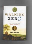Raymo Chet - Walking Zero, Discovering Cosmic space and time along the prime Meridian.