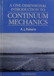 A.J. Roberts. - A One-Dimensional Introduction to continuum mechanics.