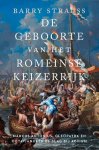 Barry Strauss - (1) De Geboorte Van Het Romeinse Keizerrijk