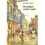Nielsen, Erik Hjorth - De jongen en het water (een verhaal van een stadje in Brazilie)