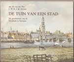 VLIS, Drs. D. van der,  NOLDUS, J.W.H.J.M. - De tuin van een stad. De geschiedenis van de IJsselkade te Kampen