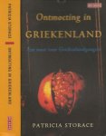 Storace, Patricia. Uit het Engels vertaald  door Han Meyer - Ontmoeting in Griekenland   Een must voor Griekenland gangers