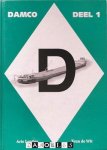 Teun de Wit, Arie Lentjes - Damco scheepvaart maatschappij (deel 1) De bedrijfsgeschiedenis van De Damco  Scheepvaart Mij. Van 1905 tot 1950