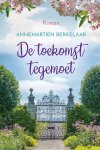 Annemartien Berkelaar - De toekomst tegemoet