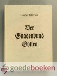 Olevian, Caspar - Der Gnadenbund Gottes --- Faksimile-Edition des Vereins fur Rheinische Kirchengeschichte nr 2. Mit einem Kommentar (1590) Hardcover Herausgegeben von Gunther Franz Goeters ind Holtmann Olevian, Caspar - Der Gnadenbund Gottes --- Faksimile-Edition des Vereins fur Rheinische Kirchengeschichte nr 2. Mit einem Kommentar (1590) Hardcover Herausgegeben von Gunther Franz Goeters ind Holtmann