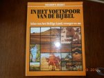  - In het voetspoor van de bybel / druk 1