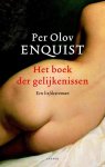 Per Olov Enquist  214801 - Het boek der gelijkenissen een liefdesroman