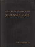 Lindenburg, Cornelis Willem Hendrinus - Het leven en de werken van Johannes Regis (Proefschrift RU-Utrecht 14-10-1938)