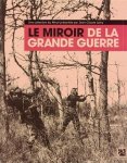 Lamy, Jean-Claude (presentation) - Le miroir de la grande guerre