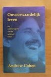 Andrew Cohen, Gerdie Brongers - Onvoorwaardelijk leven de ontdekkingsreis van een spiritueel leraar