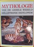 Cavendish, Richard (red.) - Mythologie van de gehele wereld : geïlustreerde encyclopedie