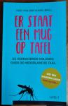 Vloed, Kees van der (red.) - Er staat een mug op tafel / 52 verrassende columns over de Nederlandse taal