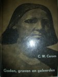 Ceram, C.W. - Goden, graven en geleerden. Geschiedenis der archaeologie