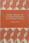 Shimura, Goro - Abelian Varieties with Complex Multiplication and Modular Functions