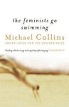 Michael Collins - Feminists Go Swimming