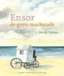 Marije Tolman - Ensor - de grote maskerade Marije Tolman - Ensor - de grote maskerade