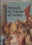 Sgorlon, Carlo - Affreschi dei Tiepolo nel Veneto Sgorlon, Carlo - Affreschi dei Tiepolo nel Veneto