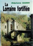 GABER, Stéphane - La Lorraine Fortifiée 1870-1940 - De Séré de Rivierès à Maginot - Nouvelle édition. GABER, Stéphane - La Lorraine Fortifiée 1870-1940 - De Séré de Rivierès à Maginot - Nouvelle édition.