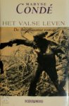 Maryse Condé, Eveline van Hemert - Het valse leven