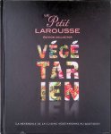 Jeuge-Maynart, Isabelle & Ghislaine Stora & ëmilie Franc - and others - Petit Larousse Végétarien