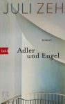 Juli Zeh - Adler und Engel