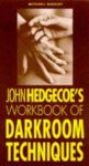 Hedgecoe, John - John Hedgecoe's Workbook of Darkroom Techniques