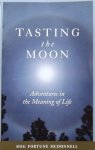 Meg Fortune McDonnell. - Tasting the moon. Adventures in the meaning of life.