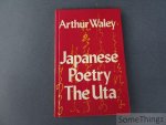 Waley, Arthur / Carmen Blacker (introd.) - Japanese Poetry. The Uta.