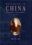 Cody, Jeffrey W. - Building in China  Henry K. Murphy's "Adaptive Architecture" 1914-1935