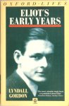 Eliot - Gordon, Lyndall. - Eliot's early years.