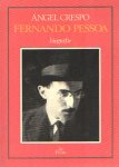 Crespo, Angel - Biografie. Het meervoudige leven van Fernando Pessoa
