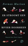 Norman Maclean - Er Stroomt Een Rivier Doorheen
