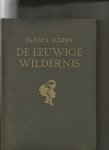 Julien, Paul - De eeuwige wildernis