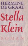 Graaf (-Jonkers - Winschoten, 13 maart 1951 - Buinen 24-11-2013), Hermine de - Stella Klein - In een dijkhuis, omgeven door vergiftigd rivierwater, maakt Stella Klein een adembenemende reis door haar leven, waarin list, bedrog en ontrouw terugkerende elementen zijn. Een turbulent, modern vrouwenleven.