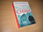 Wood, Michael - The Story of China A Portrait of a Civilisation and Its People